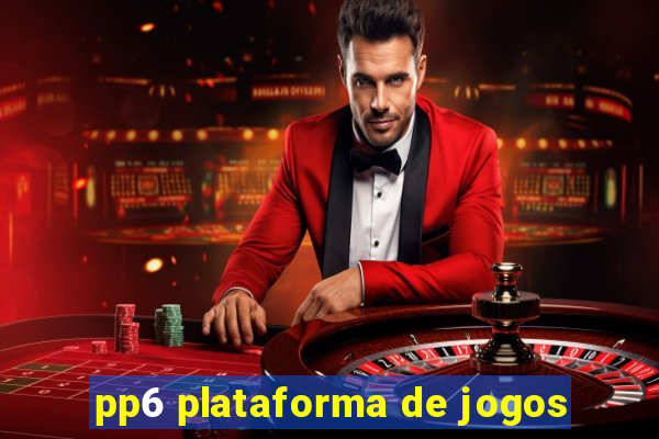 pp6 plataforma de jogos